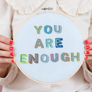 You are Enough Embroidery Hoop Kit