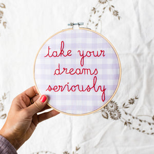 Take Your Dreams Seriously Gingham Embroidery Hoop Kit