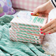 Load image into Gallery viewer, Sisters Gonna Stitch A Feminist Embroidery Guide Cotton Clara Book