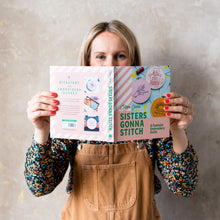 Load image into Gallery viewer, Sisters Gonna Stitch A Feminist Embroidery Guide Cotton Clara Book