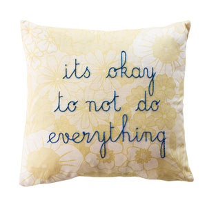 It's Okay To Not Do Everything Cushion Embroidery Kit