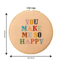 Load image into Gallery viewer, You Make Me So Happy Cross Stitch Kit