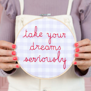 Take Your Dreams Seriously Gingham Embroidery Hoop Kit