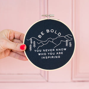 Be Bold Hoop Embroidery Kit
