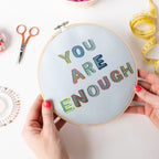You are Enough Embroidery Hoop Kit