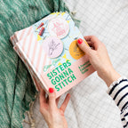 Sisters Gonna Stitch A Feminist Embroidery Guide Cotton Clara Book