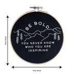 Be Bold Embroidery Hoop Kit