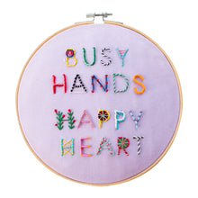 Load image into Gallery viewer, Busy Hands Happy Heart Embroidery Hoop Kit