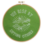 We Rise by Lifting Others Embroidery Hoop Kit