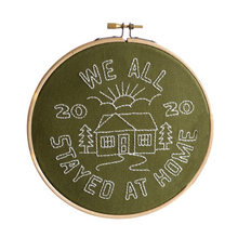 Load image into Gallery viewer, We All Stayed At Home Embroidery Hoop Kit