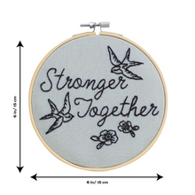 Load image into Gallery viewer, Stronger Together Embroidery Hoop Kit