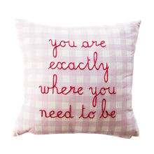 Load image into Gallery viewer, You Are Exactly Where You Need To Be Gingham Cushion Embroidery Kit