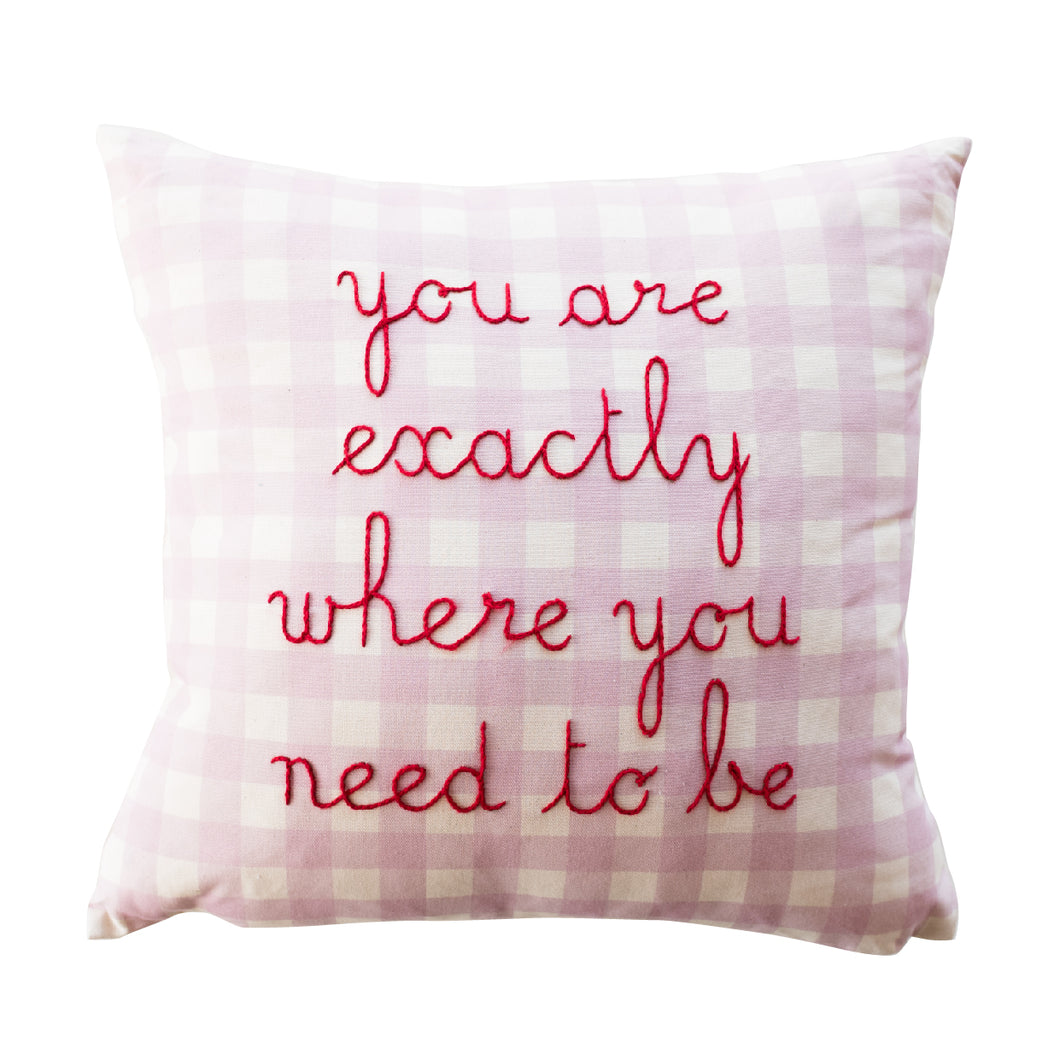 You Are Exactly Where You Need To Be Gingham Cushion Embroidery Kit